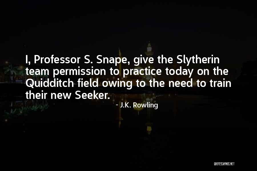 Professor Snape Quotes By J.K. Rowling Professor Snape Quotes By J.K. Rowling