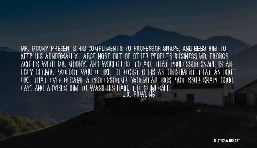 Professor Snape Quotes By J.K. Rowling Professor Snape Quotes By J.K. Rowling