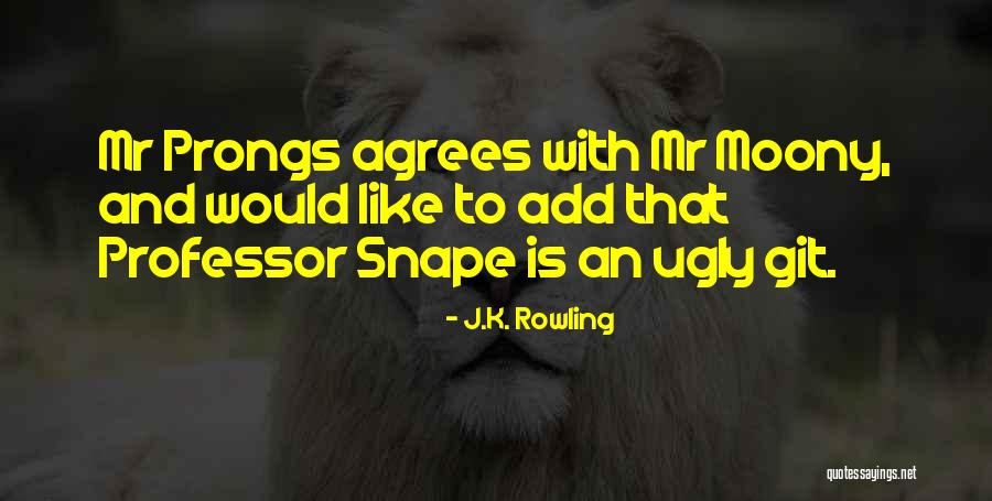 Professor Snape Quotes By J.K. Rowling Professor Snape Quotes By J.K. Rowling