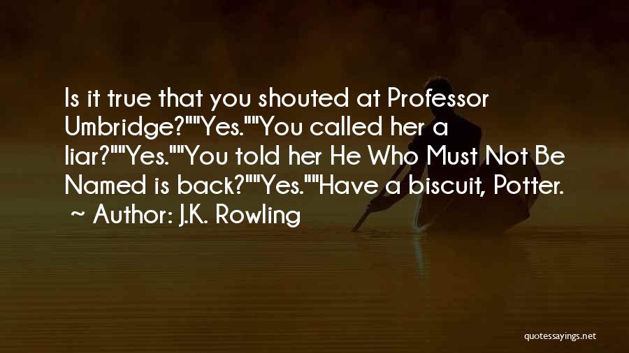 Professor Umbridge Quotes By J.K. Rowling