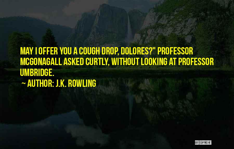 Professor Umbridge Quotes By J.K. Rowling