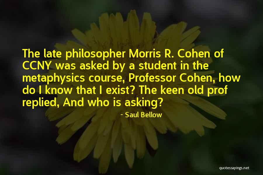 Professor Who Quotes By Saul Bellow Professor Who Quotes By Saul Bellow