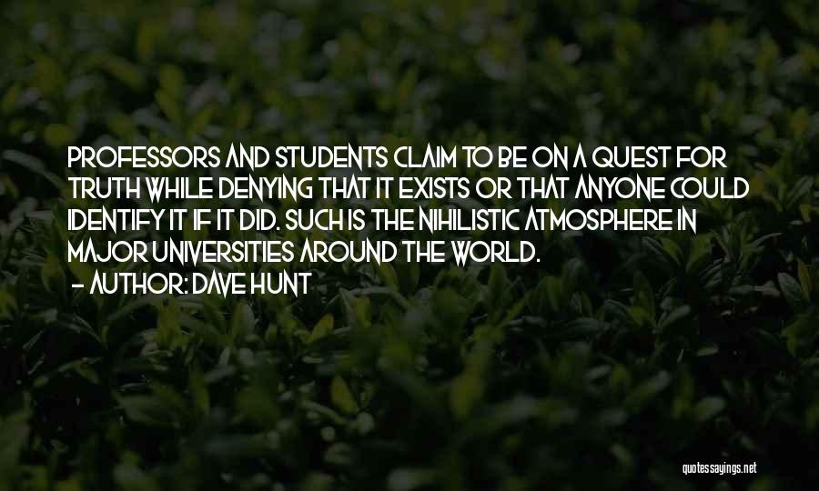 Professors And Students Quotes By Dave Hunt