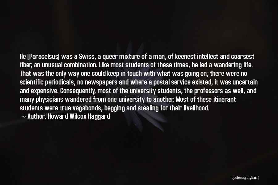 Professors And Students Quotes By Howard Wilcox Haggard