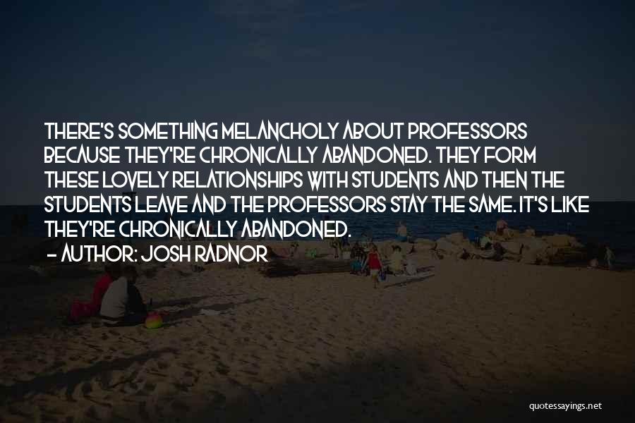 Professors And Students Quotes By Josh Radnor