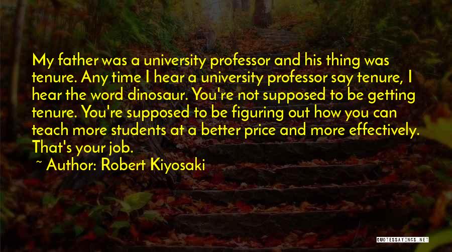 Professors And Students Quotes By Robert Kiyosaki