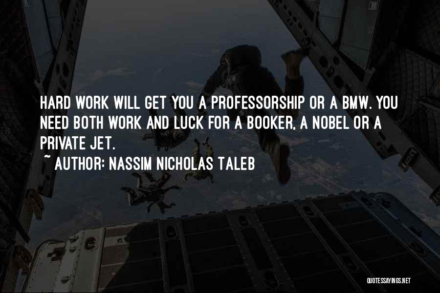 Professorship Quotes By Nassim Nicholas Taleb