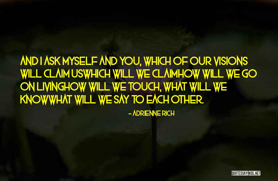 Profet Quotes By Adrienne Rich Profet Quotes By Adrienne Rich