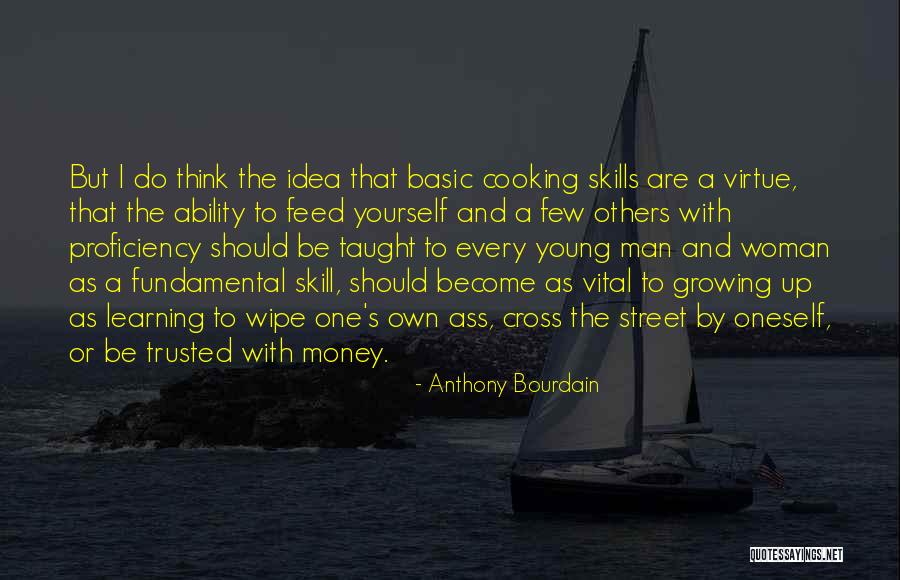 Proficiency Quotes By Anthony Bourdain