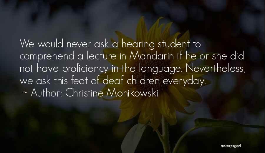Proficiency Quotes By Christine Monikowski