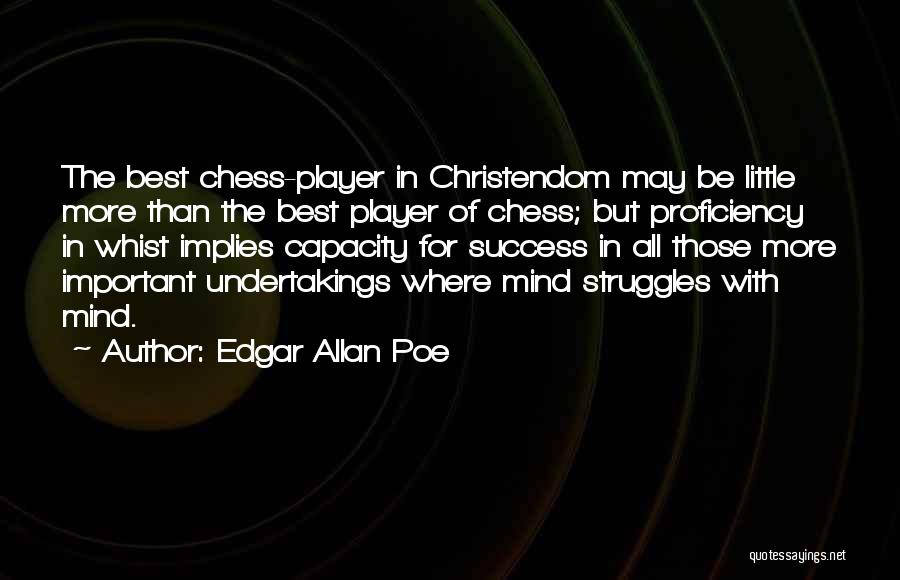 Proficiency Quotes By Edgar Allan Poe