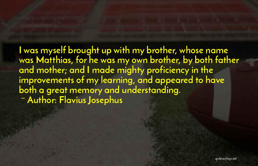 Proficiency Quotes By Flavius Josephus