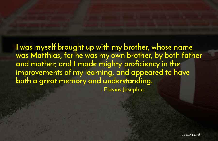 Proficiency Quotes By Flavius Josephus