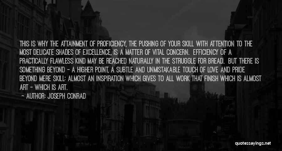 Proficiency Quotes By Joseph Conrad