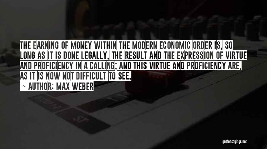 Proficiency Quotes By Max Weber
