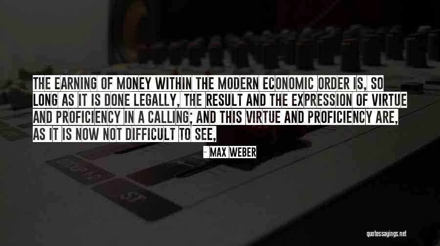 Proficiency Quotes By Max Weber