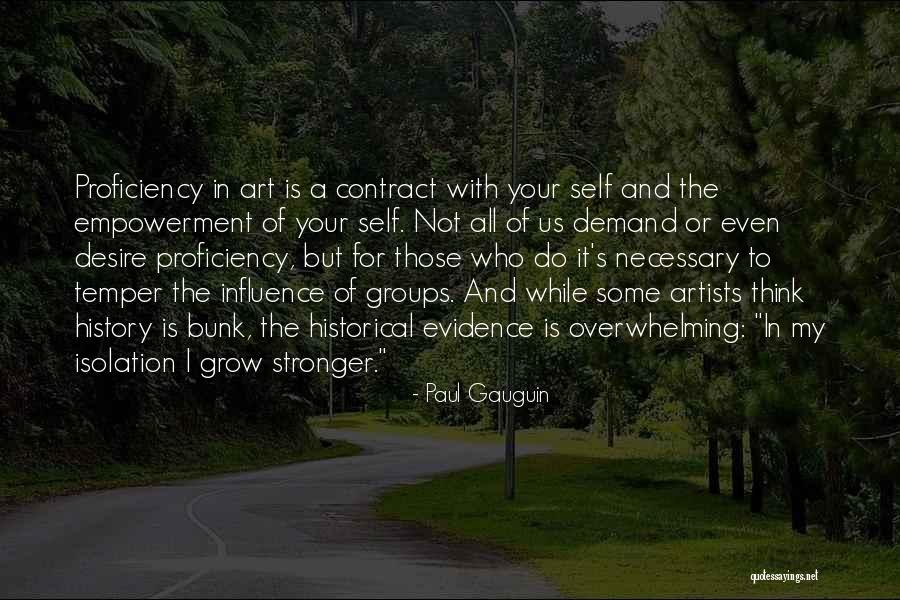 Proficiency Quotes By Paul Gauguin