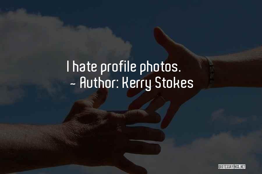 Profile Quotes By Kerry Stokes