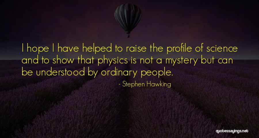 Profile Quotes By Stephen Hawking