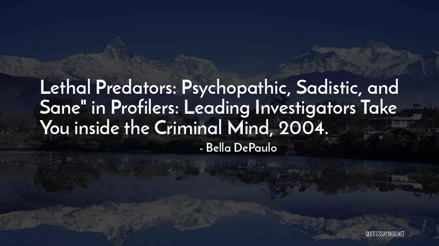 Profilers Quotes By Bella DePaulo