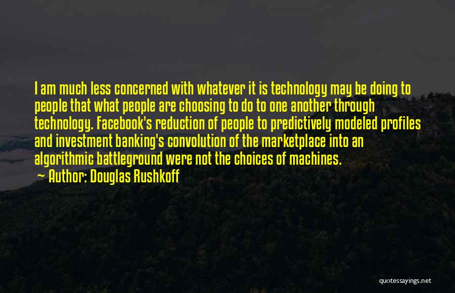 Profiles Quotes By Douglas Rushkoff