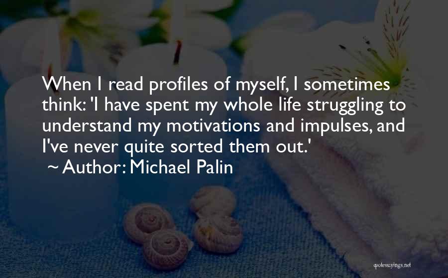 Profiles Quotes By Michael Palin