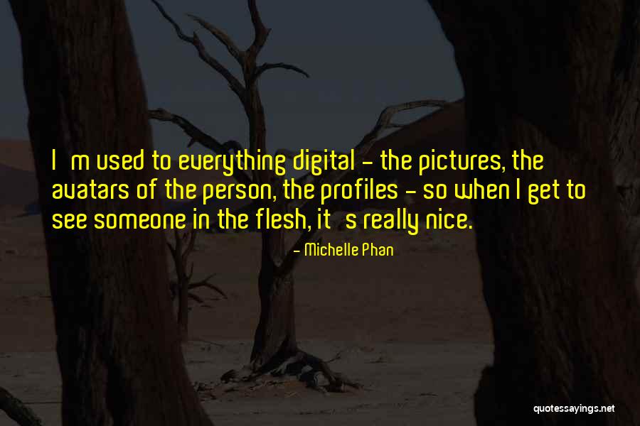 Profiles Quotes By Michelle Phan