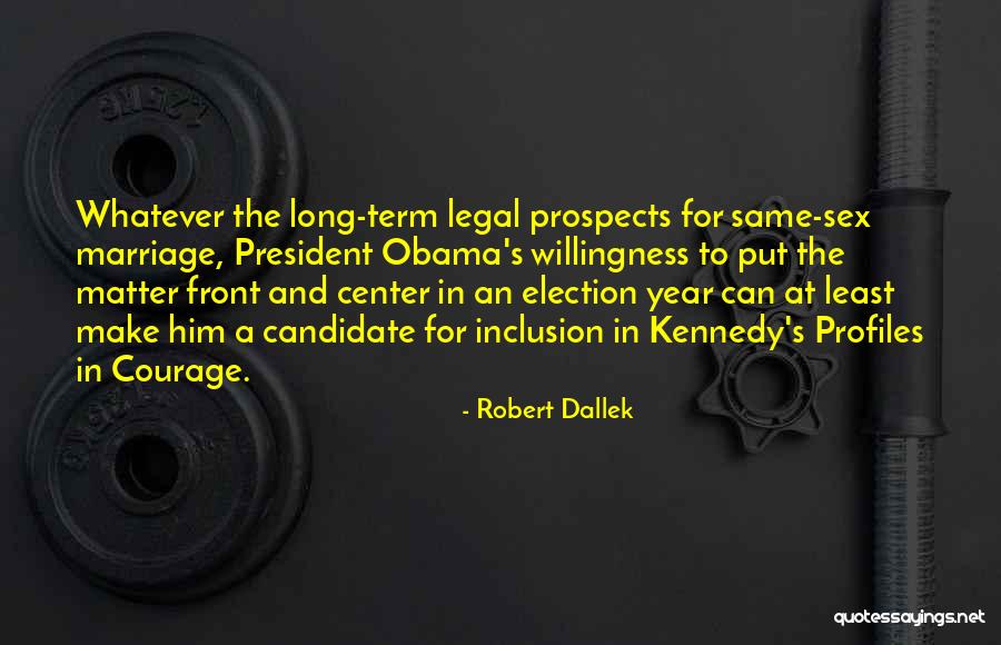 Profiles Quotes By Robert Dallek