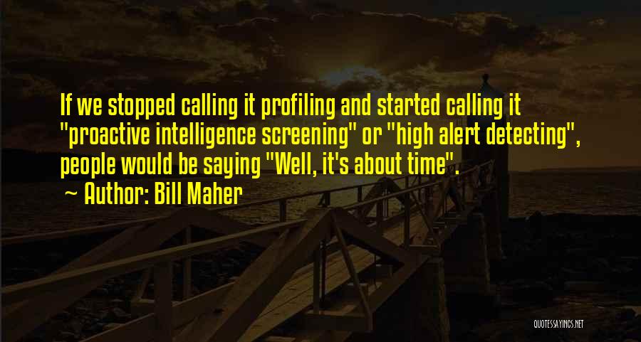 Profiling Quotes By Bill Maher