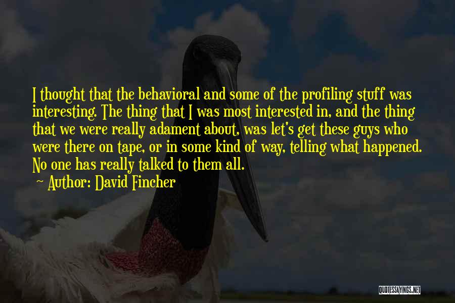 Profiling Quotes By David Fincher