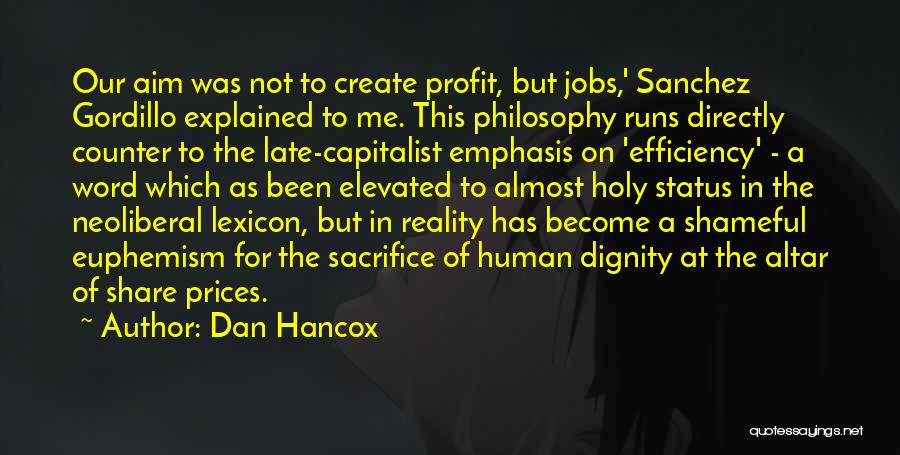 Profit And Politics Quotes By Dan Hancox