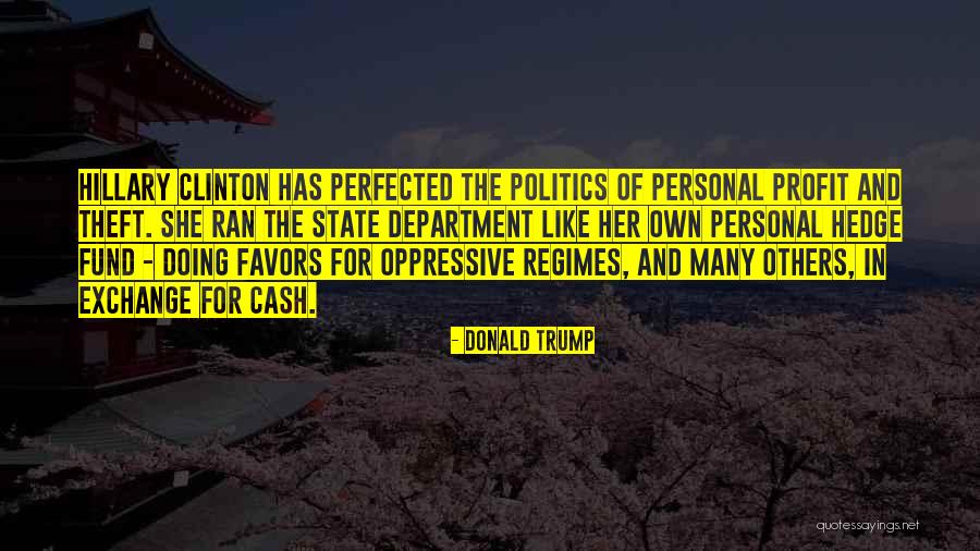 Profit And Politics Quotes By Donald Trump Profit And Politics Quotes By Donald Trump