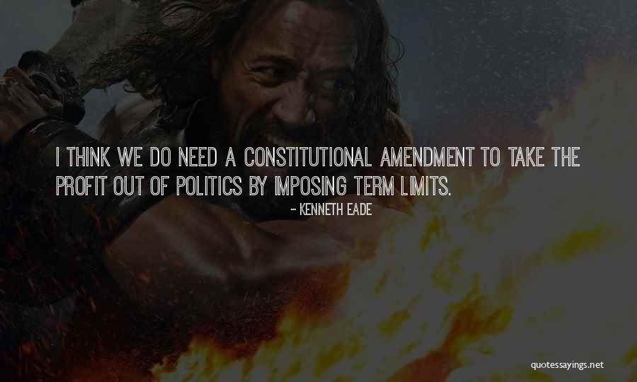 Profit And Politics Quotes By Kenneth Eade Profit And Politics Quotes By Kenneth Eade