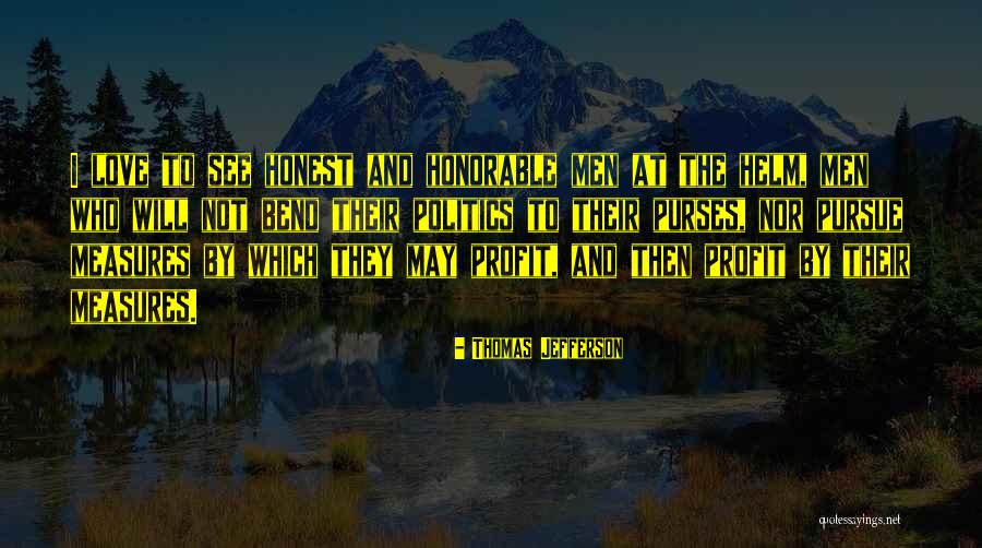 Profit And Politics Quotes By Thomas Jefferson Profit And Politics Quotes By Thomas Jefferson