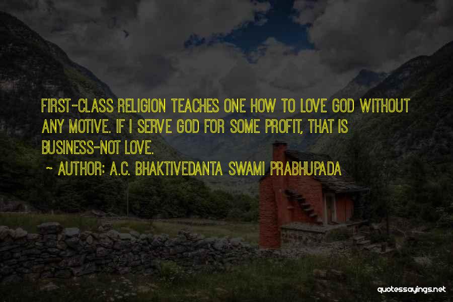 Profit First Quotes By A.C. Bhaktivedanta Swami Prabhupada