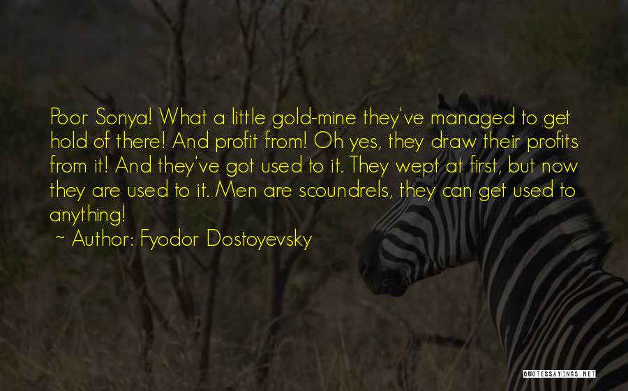 Profit First Quotes By Fyodor Dostoyevsky