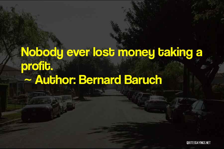 Profit Taking Quotes By Bernard Baruch