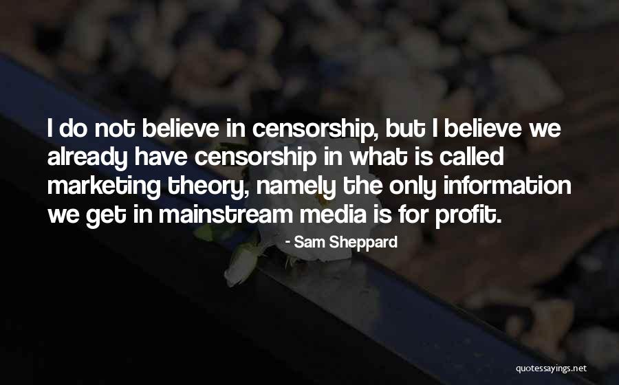 Profit Theory Quotes By Sam Sheppard Profit Theory Quotes By Sam Sheppard
