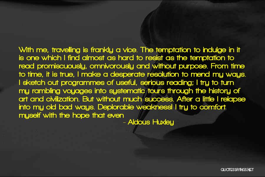 Profit Time Quotes By Aldous Huxley Profit Time Quotes By Aldous Huxley