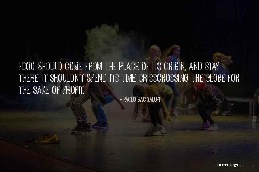 Profit Time Quotes By Paolo Bacigalupi Profit Time Quotes By Paolo Bacigalupi