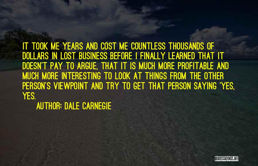 Profitable Business Quotes By Dale Carnegie