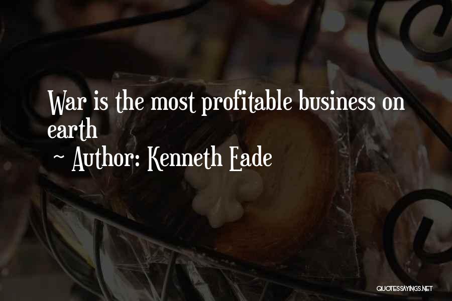 Profitable Business Quotes By Kenneth Eade