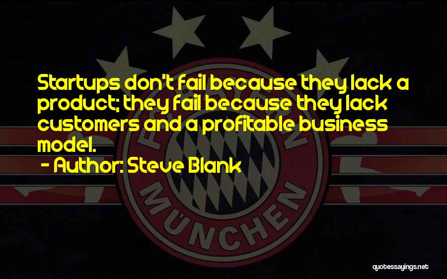 Profitable Business Quotes By Steve Blank
