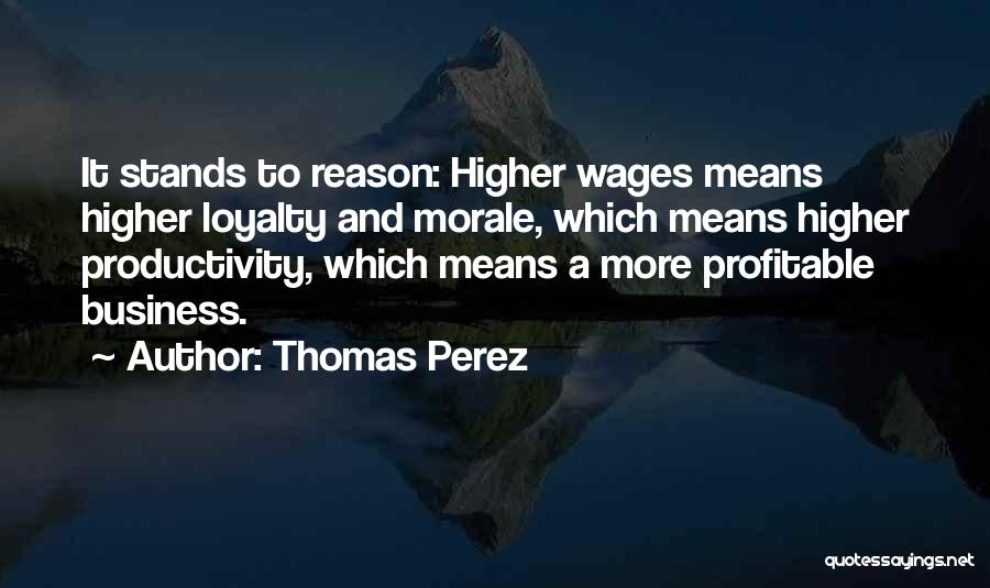 Profitable Business Quotes By Thomas Perez