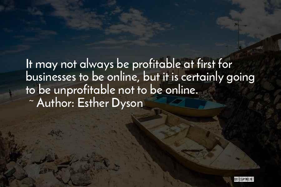 Profitable Businesses Quotes By Esther Dyson