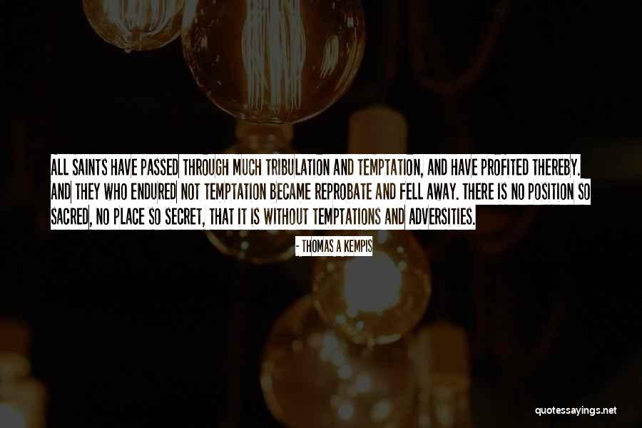 Profited Quotes By Thomas A Kempis Profited Quotes By Thomas A Kempis