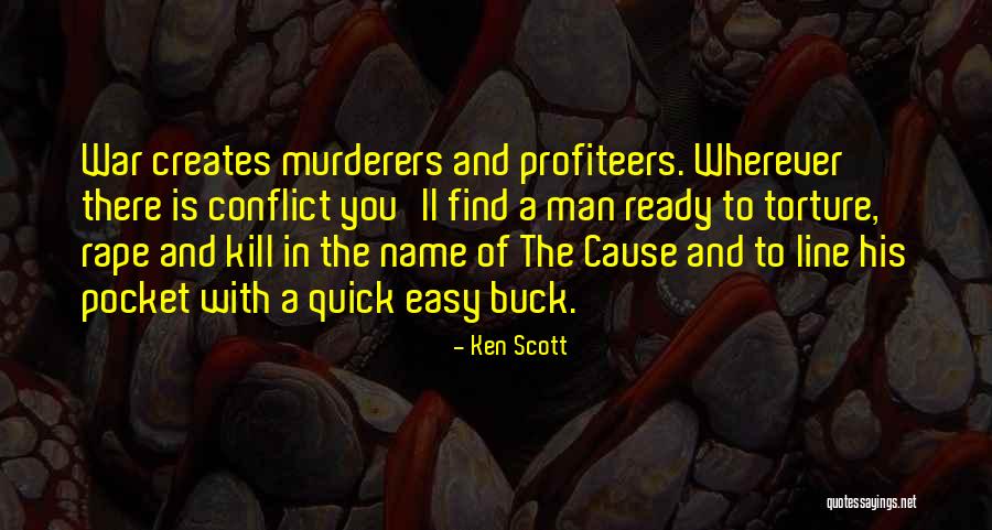 Profiteers Quotes By Ken Scott Profiteers Quotes By Ken Scott