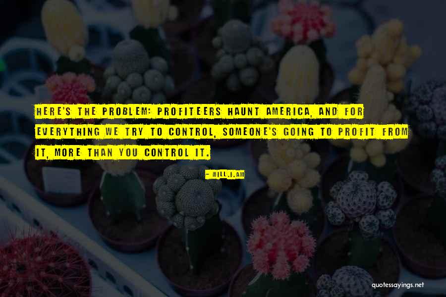 Profiteers Quotes By Will.i.am Profiteers Quotes By Will.i.am