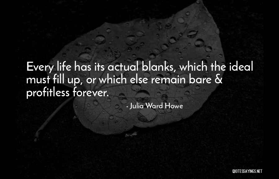 Profitless Quotes By Julia Ward Howe Profitless Quotes By Julia Ward Howe