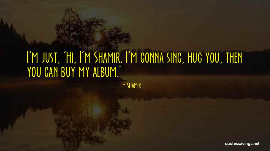 Profondere Quotes By Shamir Profondere Quotes By Shamir